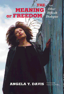 "The Meaning of Freedom" by Angela Davis
